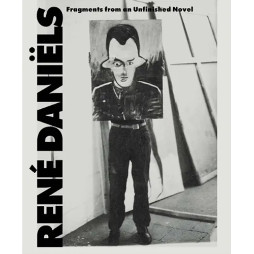 René Daniëls: Fragments from an Unfinished Novel - Paperback