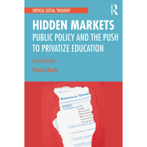 Hidden Markets: Public Policy and the Push to Privatize Education - Paperback