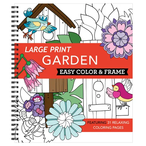 Large Print Easy Color & Frame - Garden (Stress Free Coloring Book) - Spiral