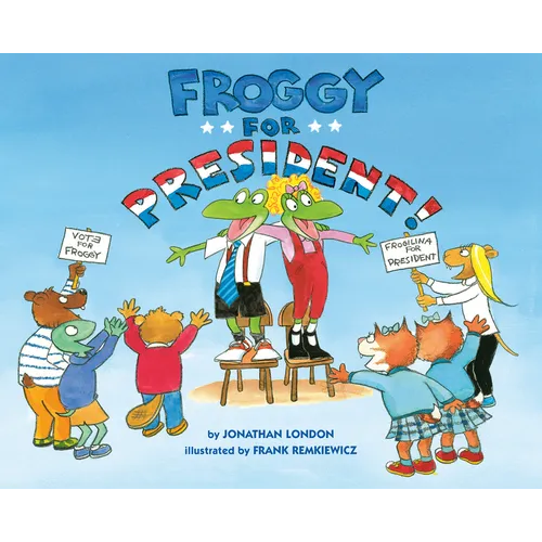 Froggy for President! - Hardcover