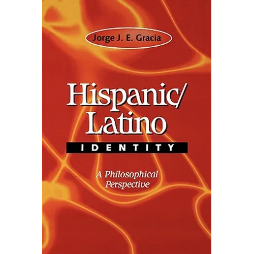 Hispanic / Latino Identity: A Philosophical Perspective - Paperback