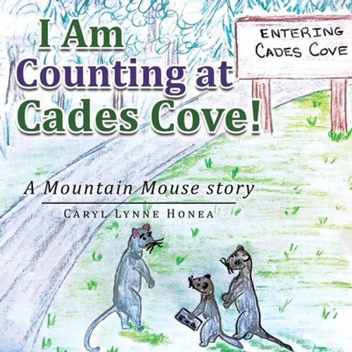 I Am Counting at Cades Cove!: A Mountain Mouse Story - Paperback