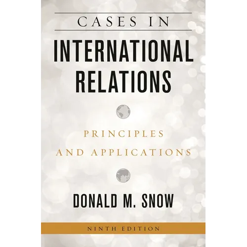 Cases in International Relations: Principles and Applications - Hardcover