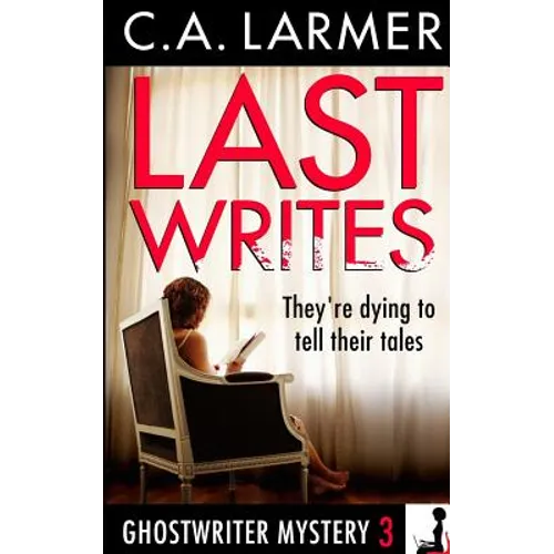 Last Writes: A Ghostwriter Mystery 3 - Paperback