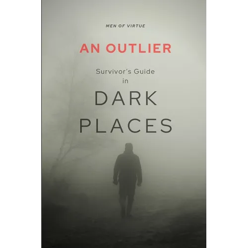 An Outlier Survivor's Guide in Dark Places: 2 Peter Devotional Commentary - Paperback
