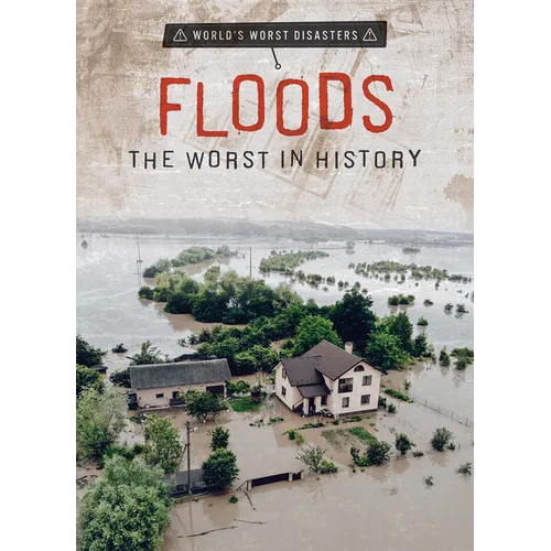 Floods: The Worst in History - Library Binding