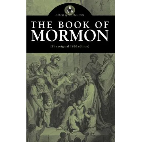 The Book of Mormon: The Original 1830 Edition - Paperback