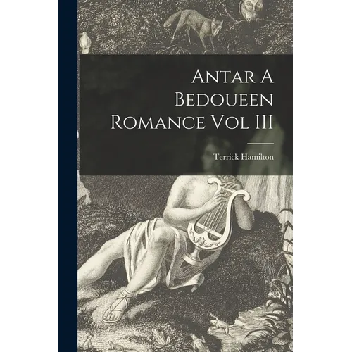 Antar A Bedoueen Romance Vol III - Paperback