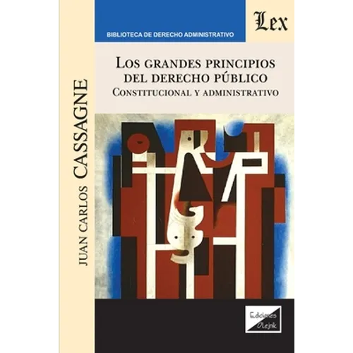 Los Grandes Principios del Derecho Público. Constitucional Y Administrativo - Paperback