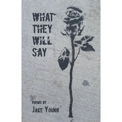 What They Will Say - Paperback