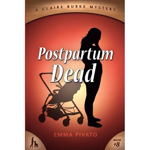 Postpartum Dead: A Claire Burke Mystery - Paperback