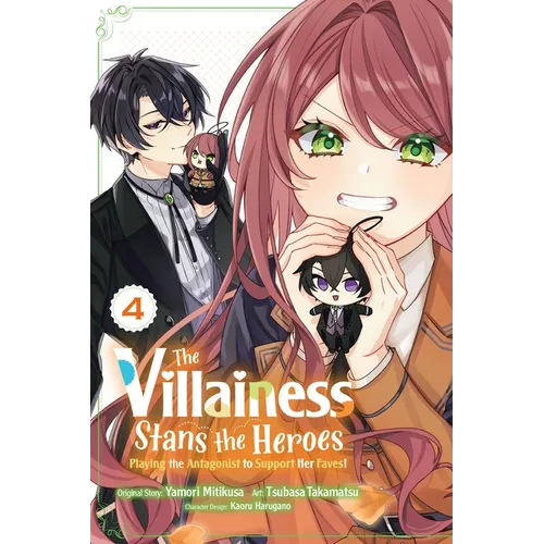 The Villainess Stans the Heroes: Playing the Antagonist to Support Her Faves!, Vol. 4: Volume 4 - Paperback