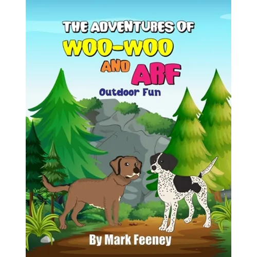 The Adventures of Woo-Woo and Arf: Outdoor Fun - Paperback