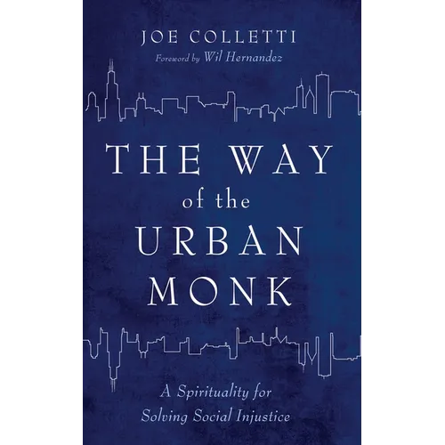 The Way of the Urban Monk - Hardcover