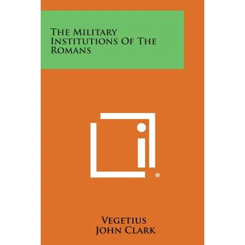 The Military Institutions of the Romans - Paperback