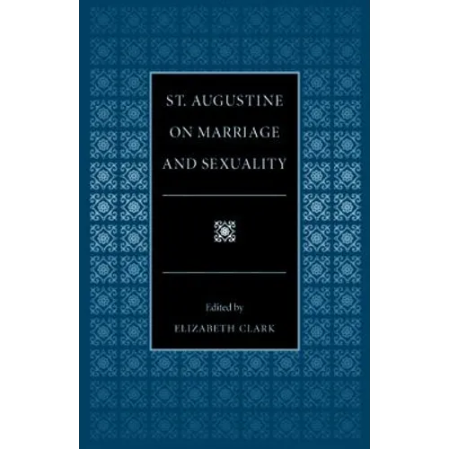 St. Augustine on Marriage and Sexuality - Paperback