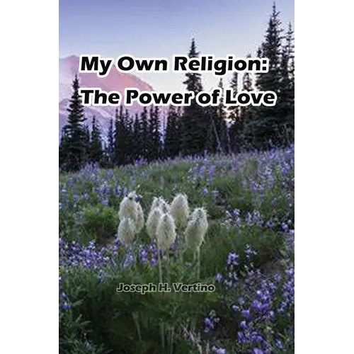 My Own Religion: The Power of Love - Paperback