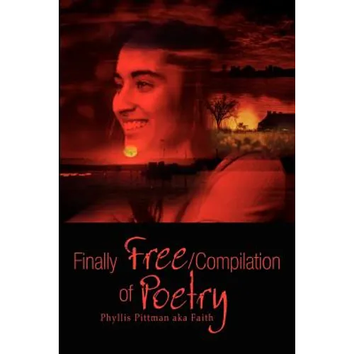 Finally Free/Compilation of Poetry - Paperback