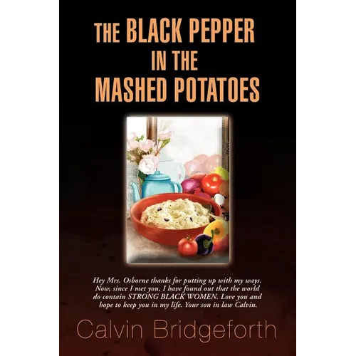 The Black Pepper in the Mashed Potatoes - Paperback
