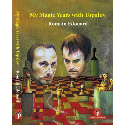 My Magic Years with Topalov - Paperback