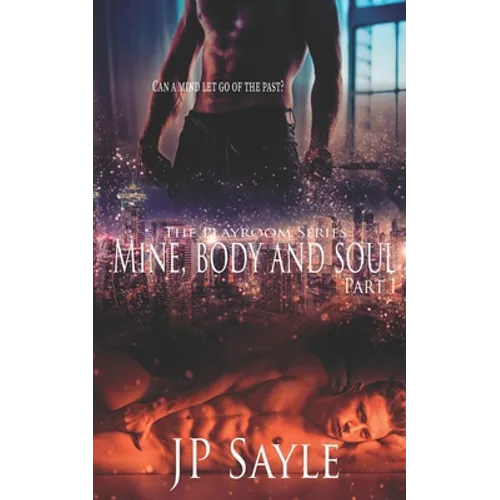 Mine, Body and Soul: Part One - Paperback