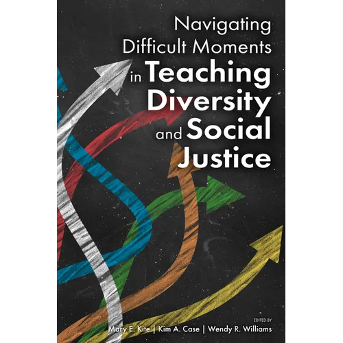 Navigating Difficult Moments in Teaching Diversity and Social Justice - Paperback