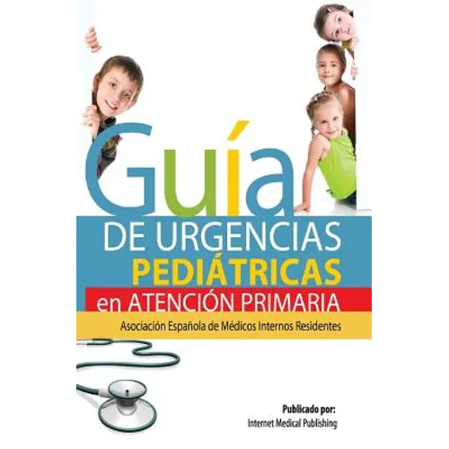 Guía de Urgencias Pediátricas de Atención Primaria - Paperback