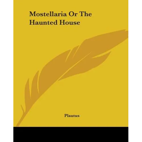 Mostellaria or the Haunted House - Paperback
