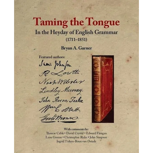 Taming the Tongue in the Heyday of English Grammar (1711-1851) - Hardcover