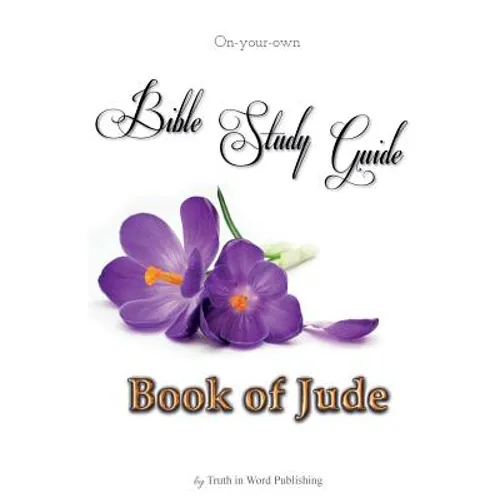 On-your-own Bible Study Guide: Book of Jude - Paperback