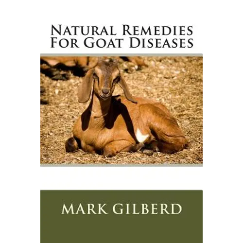 Natural Remedies For Goat Diseases - Paperback