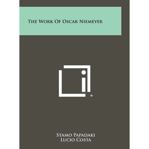 The Work Of Oscar Niemeyer - Hardcover