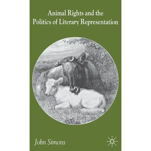Animals, Literature and the Politics of Representation - Hardcover
