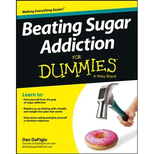 Beating Sugar Addiction For Dummies - Paperback
