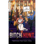 Bitch Hunt - Hardcover