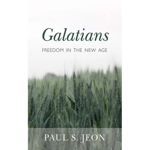 Galatians: Freedom in the New Age - Paperback