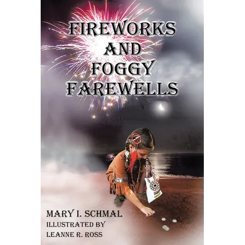 Fireworks and Foggy Farewells - Paperback