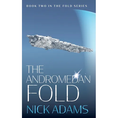 The Andromedan Fold: An explosive space opera adventure - Paperback