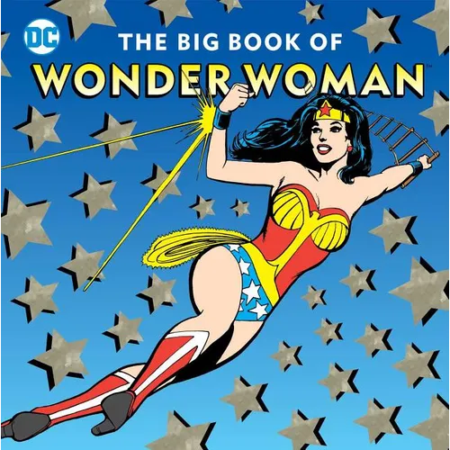The Big Book of Wonder Woman: Volume 21 - Hardcover