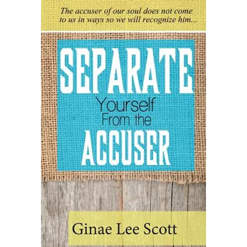 Separate Yourself From the Accuser - Paperback