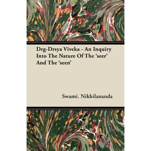 Drg-Drsya Viveka - An Inquiry Into the Nature of the 'Seer' and the 'Seen' - Paperback