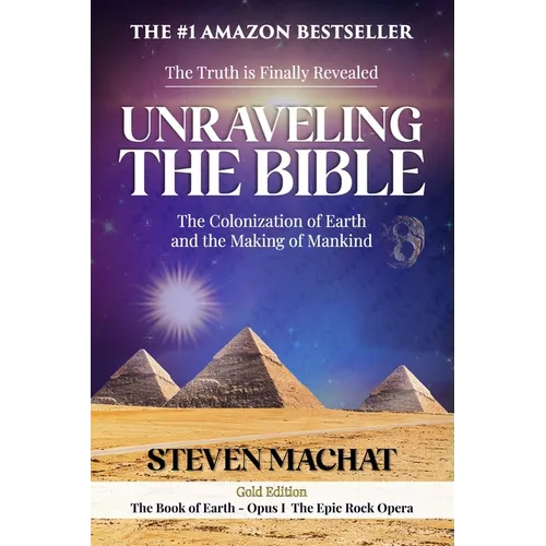 Unraveling the Bible: The Colonization of Earth and the Making of Mankind - Paperback