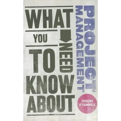 What You Need to Know about Project Management - Paperback