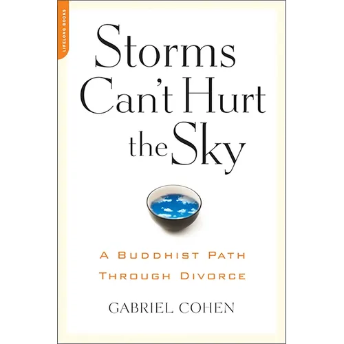 The Storms Can't Hurt the Sky: The Buddhist Path Through Divorce - Paperback