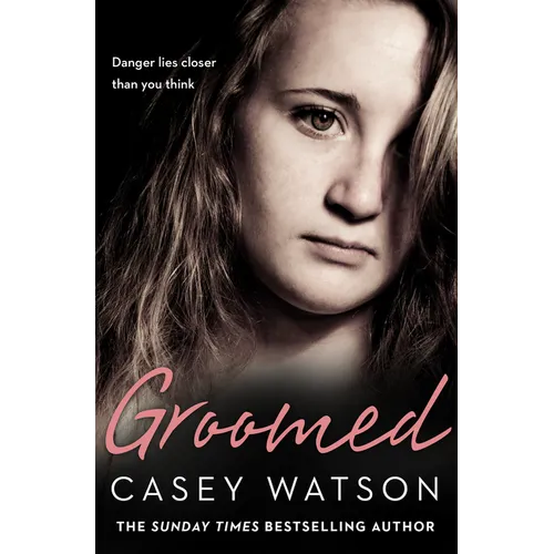 Groomed: Danger lies closer than you think - Paperback