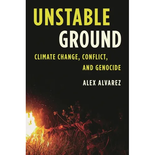 Unstable Ground: Climate Change, Conflict, and Genocide - Paperback