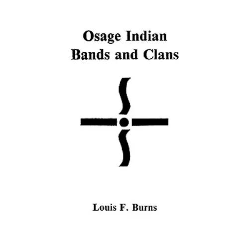 Osage Indian Bands and Clans - Paperback
