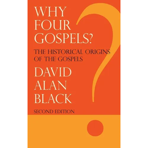 Why Four Gospels? - Hardcover