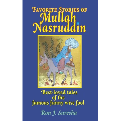 Favorite Stories of Mullah Nasruddin: Best-loved tales of the famous funny wise fool - Paperback