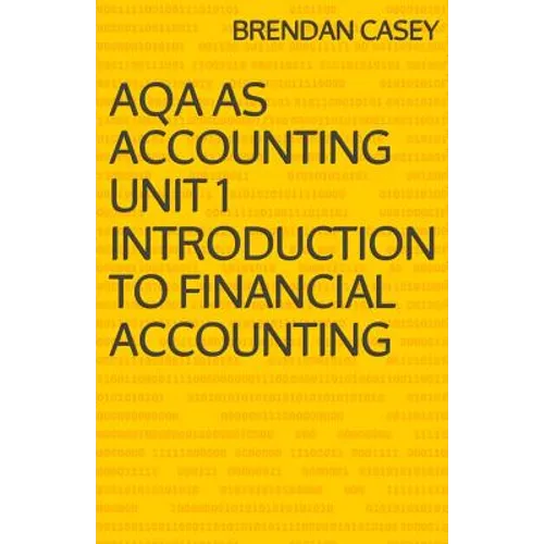 AQA AS Accounting Unit 1 Introduction to Financial Accounting - Paperback